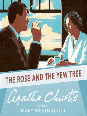 cover image of The Rose and the Yew Tree